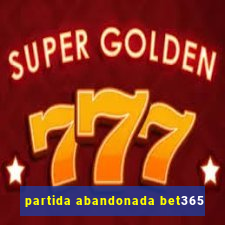 partida abandonada bet365